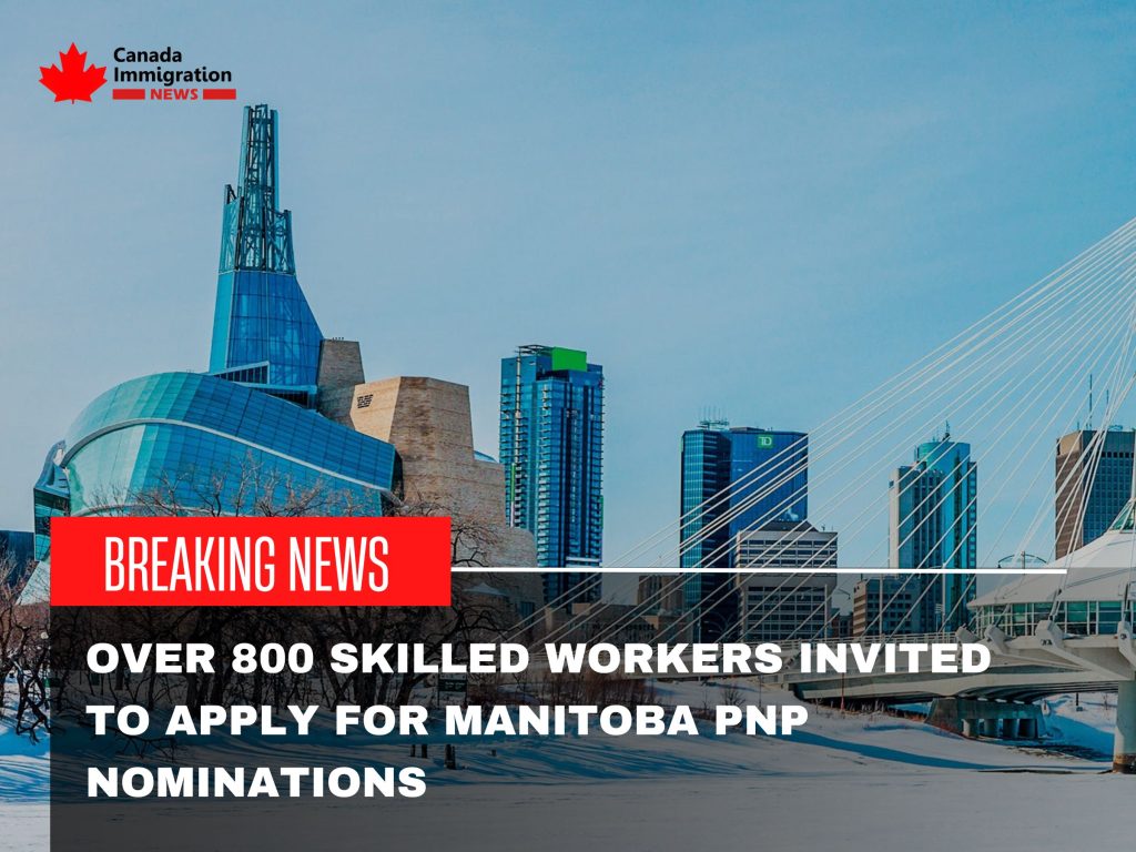 Worker Rights In Manitoba Over 800 Skilled Workers Invited to Apply for Manitoba PNP Nominations ...